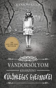 Ransom Riggs Vándorsólyom kisasszony különleges gyermekei című könyve