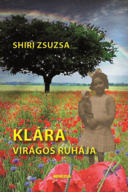 Shiri Zsuzsa - Klára virágos ruhája című könyv borítója
